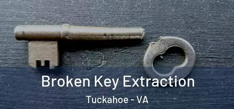 Broken Key Extraction Tuckahoe - VA
