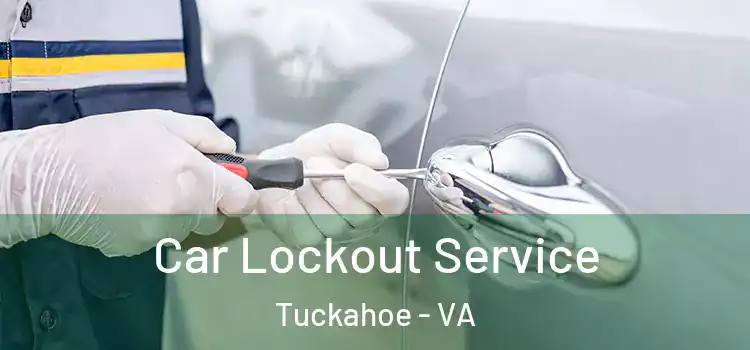 Car Lockout Service Tuckahoe - VA