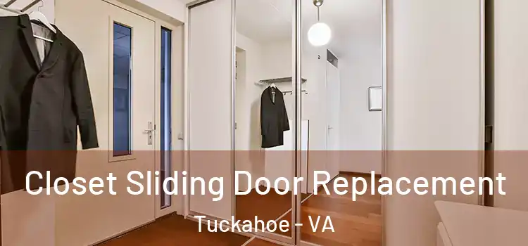 Closet Sliding Door Replacement Tuckahoe - VA