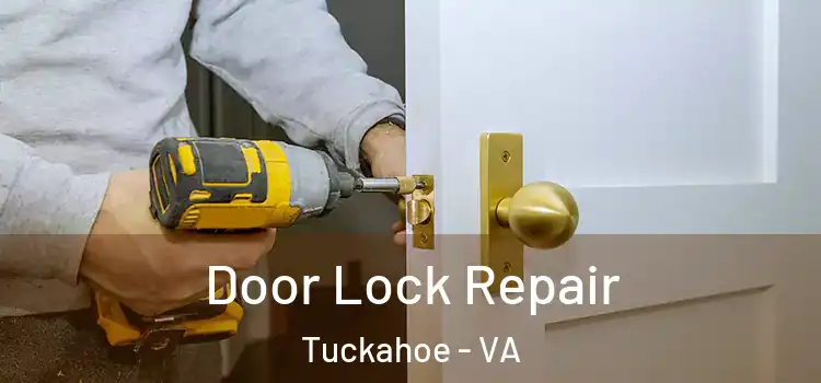 Door Lock Repair Tuckahoe - VA