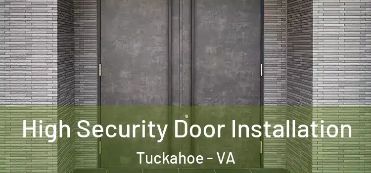 High Security Door Installation Tuckahoe - VA