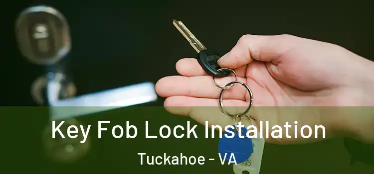 Key Fob Lock Installation Tuckahoe - VA