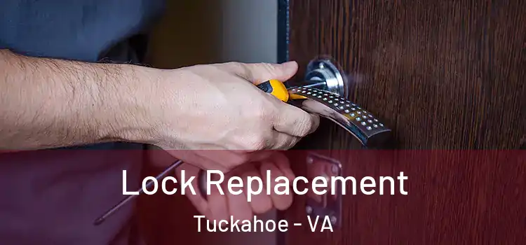  Lock Replacement Tuckahoe - VA