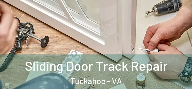 Sliding Door Track Repair Tuckahoe - VA